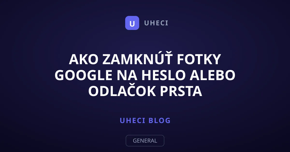 Ako zamknúť Fotky Google na heslo alebo odlačok prsta