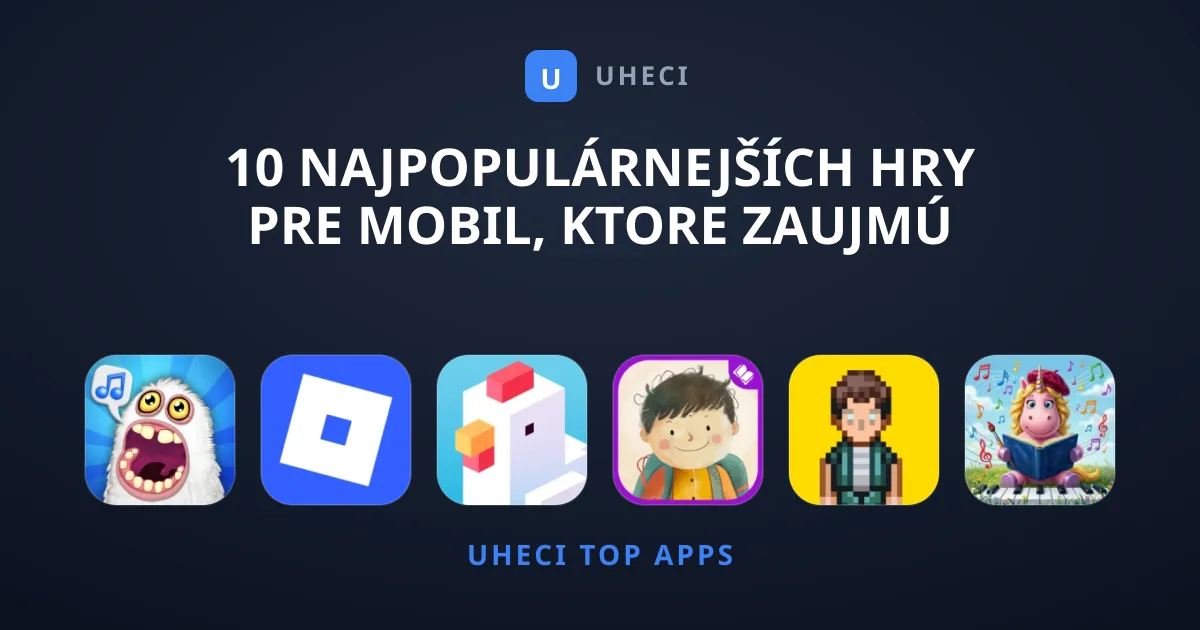 10 Najpopulárnejších Hry Pre Mobil, Ktore Zaujmú Každého